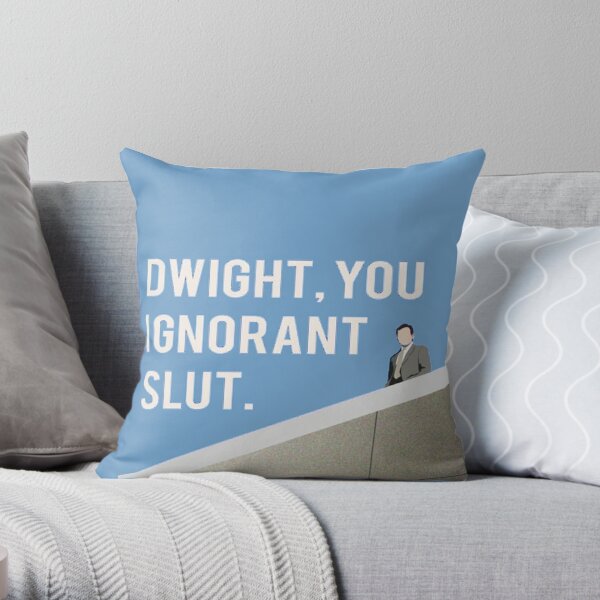 Dwight you 2025 ignorant pillow