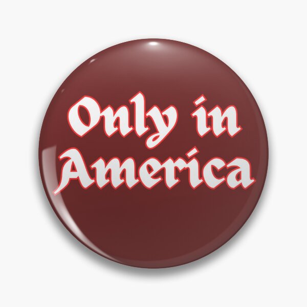 Item preview, Only in America designed and sold by Kid Wits Ink  "Wise enough to leave a lasting impression!".