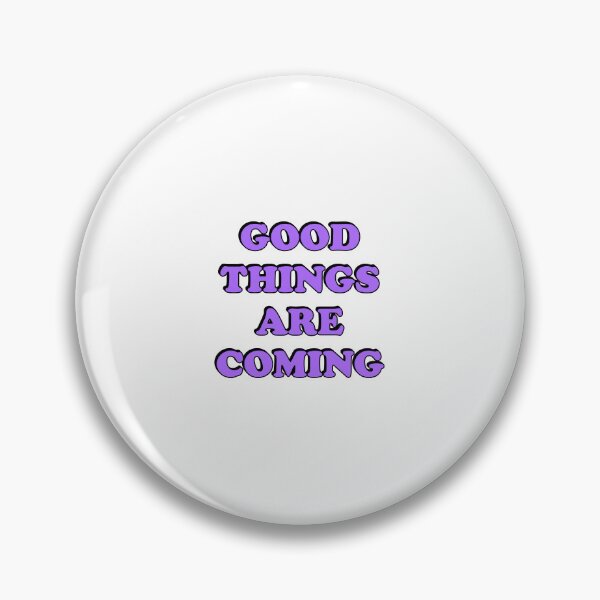 Item preview, Good things are coming designed and sold by Inspirationmotivation.