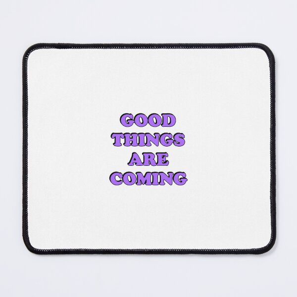 Item preview, Good things are coming designed and sold by Inspirationmotivation.