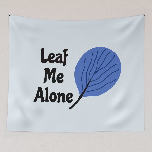 Item preview,  Leaf Me Alone 2 designed and sold by Nesro34.