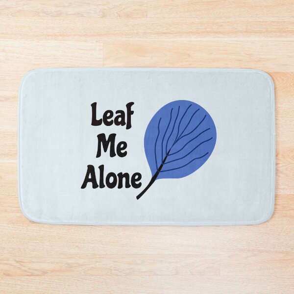 Item preview,  Leaf Me Alone 2 designed and sold by Nesro34.