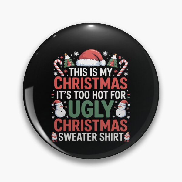 Item preview, For This Ugly Meme Christmas Too Hot Is Sweaters My Shirt It's Funny designed and sold by JasonCorvar.