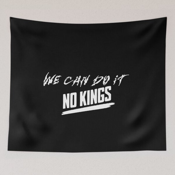 Item preview, We can do it no kings in america designed and sold by CeliaZnx.