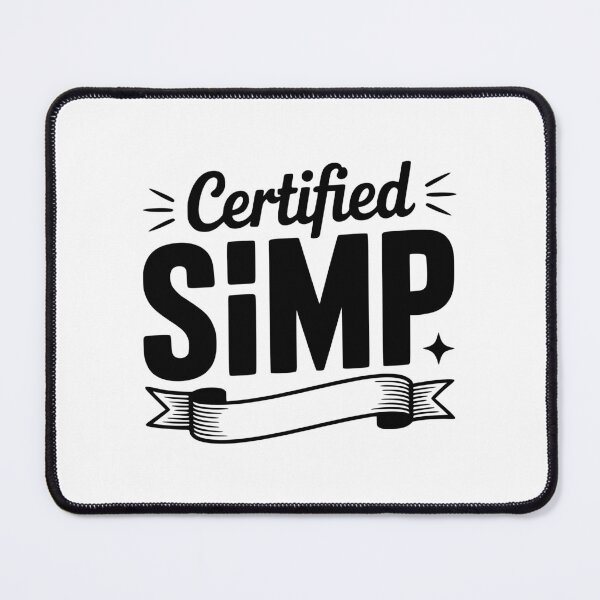 Item preview, Certified Simp designed and sold by Frank Ring.