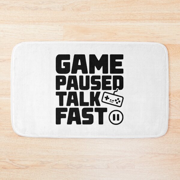 Item preview, Game Paused Talk Fast designed and sold by Frank Ring.