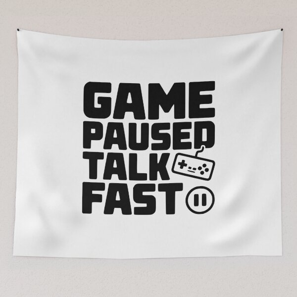 Item preview, Game Paused Talk Fast designed and sold by Frank Ring.
