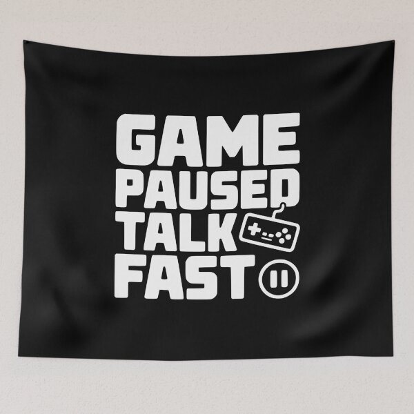 Item preview, Game Paused Talk Fast designed and sold by Frank Ring.