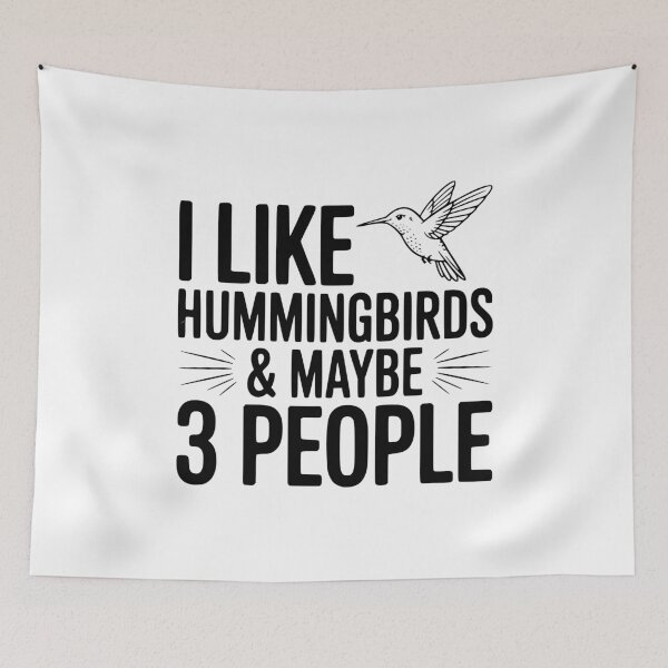 Item preview, I Like Hummingbirds and Maybe 3 People designed and sold by Frank Ring.
