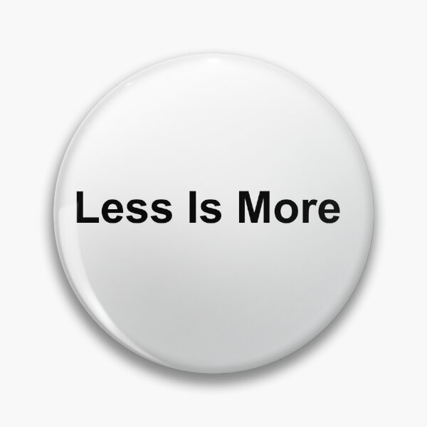 Item preview, Less Is More designed and sold by flyweb.