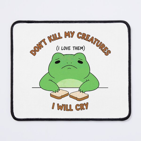 Item preview, Don’t Kill My Creatures I Will Cry Funny Gamer Frog Meme designed and sold by gear-posters.