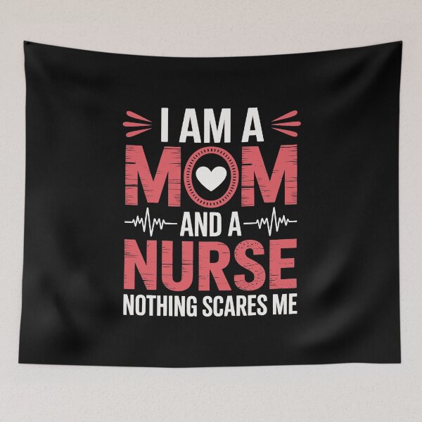 Item preview, I am A Mom And A Nurse Nothing Scares Me designed and sold by sols.