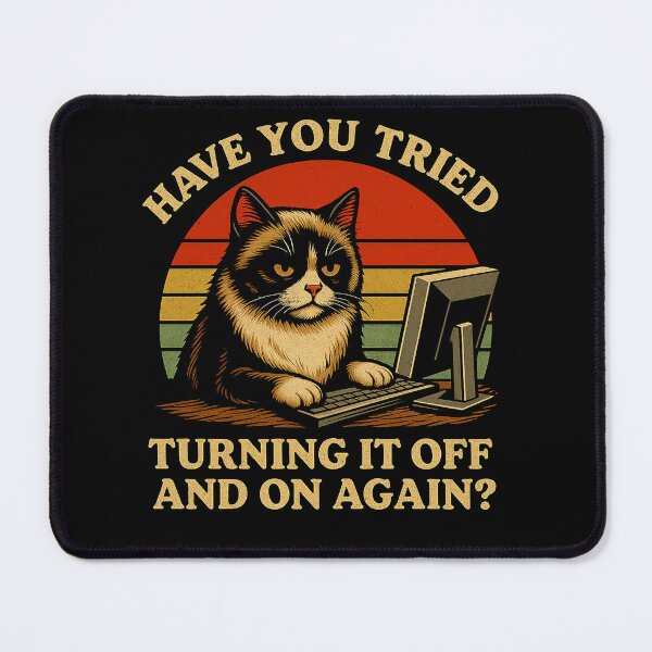 Item preview, Have You Tried Turning It Off And On Again? Tech-Support Cat designed and sold by IsDesignHub.
