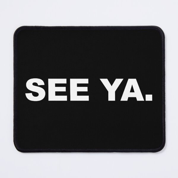 Item preview, See Ya – Fun Casual Goodbye Shirt designed and sold by CurlyDude.