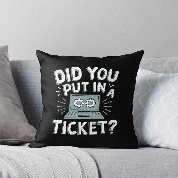 Item preview, Did you put in a ticket? Admin and support design designed and sold by Lichtisign.
