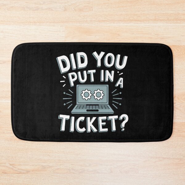 Item preview, Did you put in a ticket? Admin and support design designed and sold by Lichtisign.