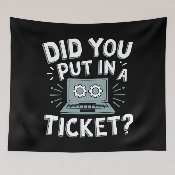 Item preview, Did you put in a ticket? Admin and support design designed and sold by Lichtisign.