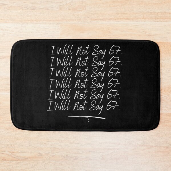 Item preview, Funny Teacher Gen Alpha Classroom Humor I Will Not Say 67 designed and sold by faridman.