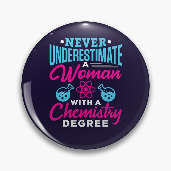 Item preview, Never Underestimate A Woman with a Chemistry Degree designed and sold by jaygo.