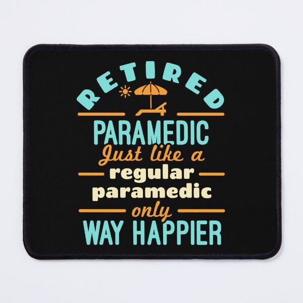 Item preview, Retired Paramedic Funny EMT Retirement Happier designed and sold by jaygo.