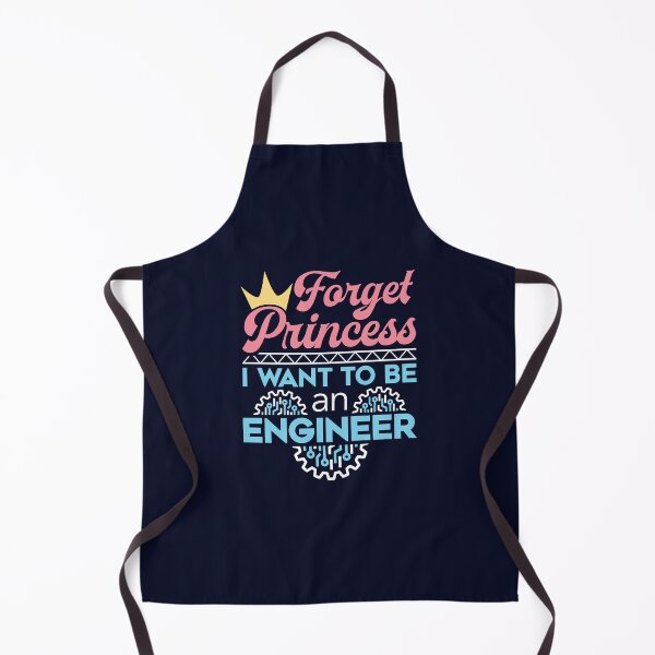 Item preview, Forget Princess I Want to Be an Engineer designed and sold by jaygo.