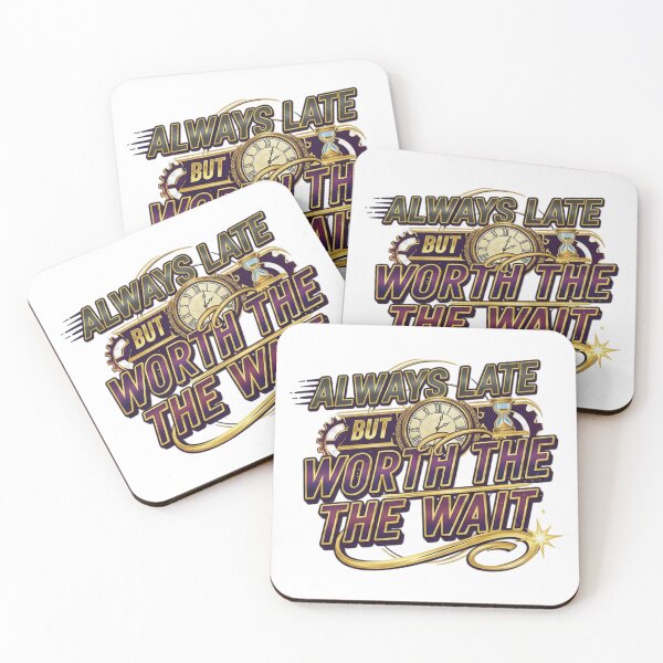 Item preview, Always Late But Worth The Wait - Funny & Relatable Humor Design designed and sold by NovaBou.