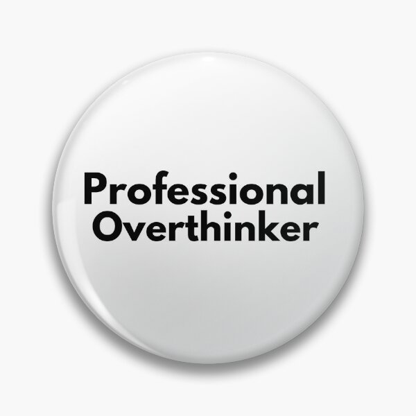 Item preview, Professional Overthinker - Funny Anxiety Quote designed and sold by VibeVault123.