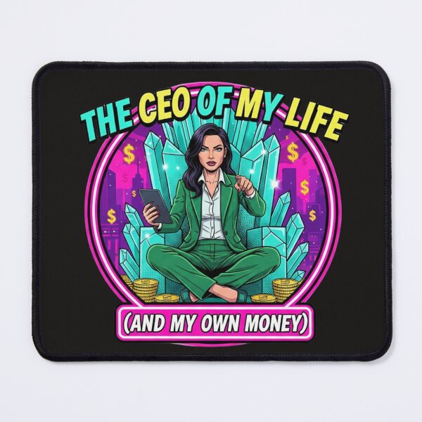 Item preview, CEO of My Life and My Own Money designed and sold by BoldBloomArt.