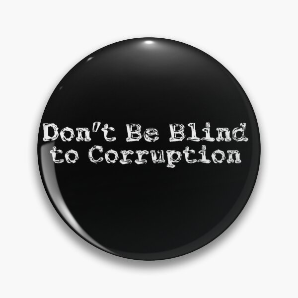 Item preview, Don't be blind to corruption designed and sold by ChapterandCloth.