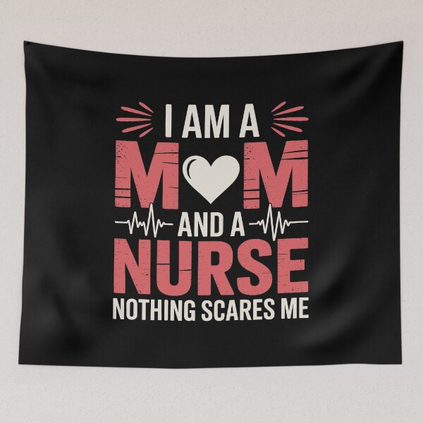 Item preview, I am A Mom And A Nurse Nothing Scares Me designed and sold by sols.