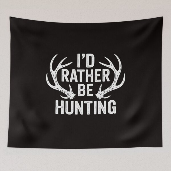Item preview, I'd Rather Be Hunting designed and sold by MelSurf.