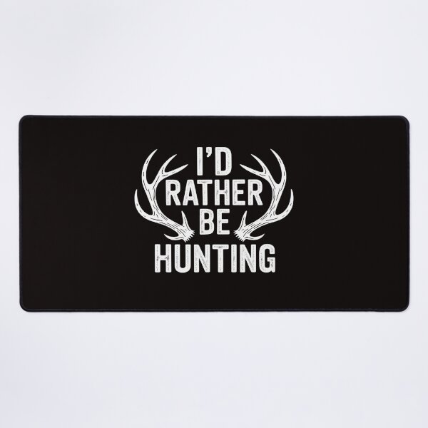 Item preview, I'd Rather Be Hunting designed and sold by MelSurf.