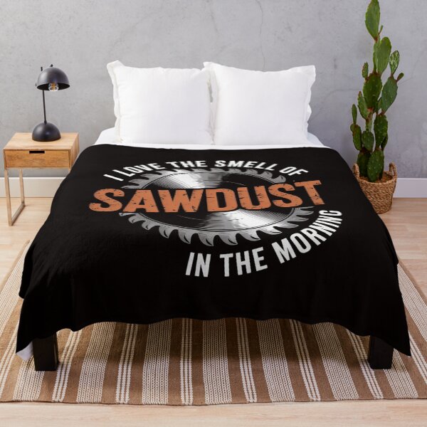 Item preview, I Love the Smell of Sawdust in the Morning - Woodworking designed and sold by MelSurf.