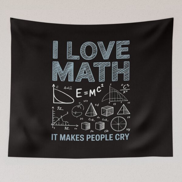 Item preview, I Love Math It Makes People Cry - Math Professor designed and sold by MelSurf.