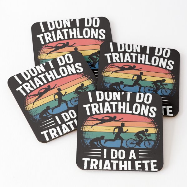 Item preview, I Don't Do Triathlons I Do A Triathlete - Triathlon Athlete designed and sold by MelSurf.