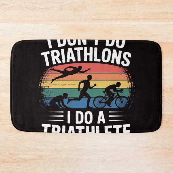 Item preview, I Don't Do Triathlons I Do A Triathlete - Triathlon Athlete designed and sold by MelSurf.