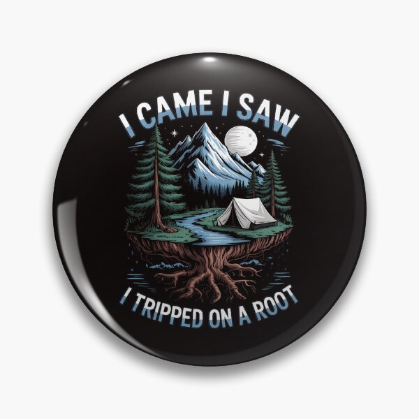 Item preview, I Came I Saw I Tripped On A Root designed and sold by MelSurf.