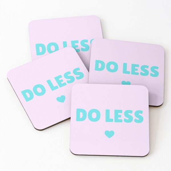Item preview, Do Less, De-Motivational Content for Chronic Overachievers designed and sold by shminoa.