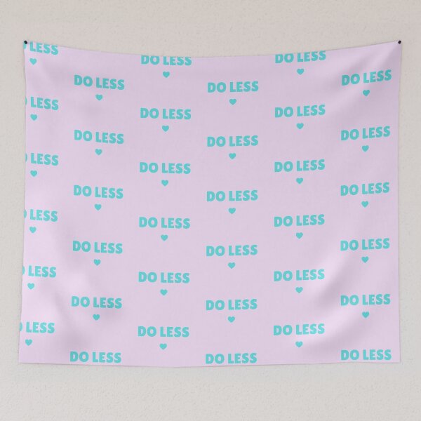Item preview, Do Less, De-Motivational Content for Chronic Overachievers designed and sold by shminoa.