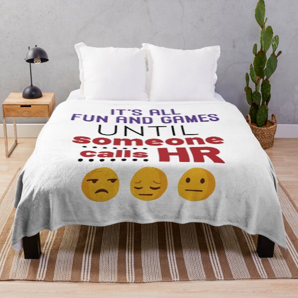 Item preview, It's All Fun and Games Until Someone Calls HR designed and sold by jaygo.