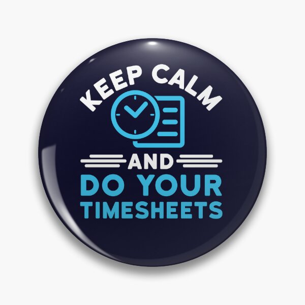 Item preview, Human Resources Keep Calm And Do Your Timesheets designed and sold by jaygo.