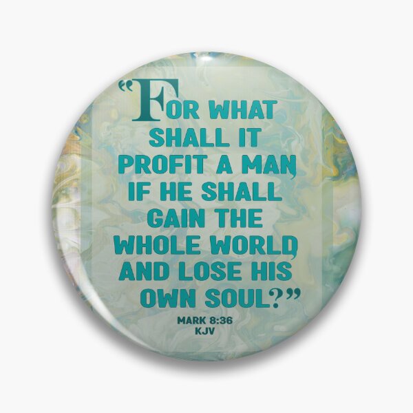 Item preview, Christian bible verse from the King James version. Jesus words from Mark chapter 8. designed and sold by Angela Dow.