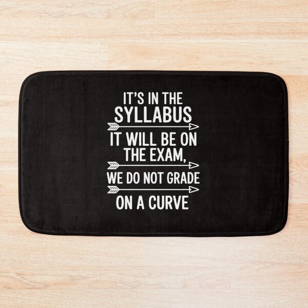 Item preview, College Professor Saying Its In The Syllabus University Exam designed and sold by RatCurry.
