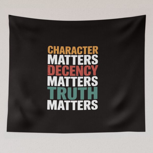 Item preview, Character Matters Decency Matters Truth Matters America 2025 designed and sold by RatCurry.