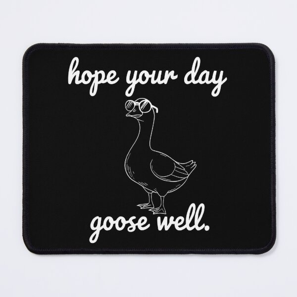 Item preview, Hope Your Day Goose Well – Funny Pun Quote designed and sold by TextMood.