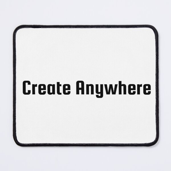 Item preview, Create Anywhere designed and sold by Ninjacatoff.