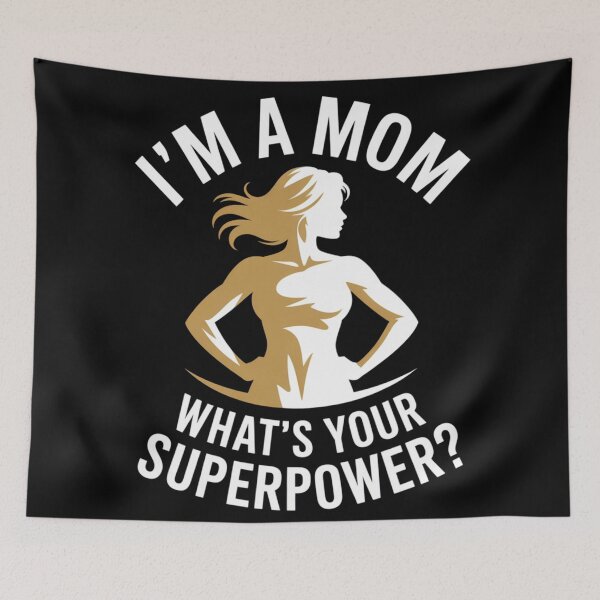 Item preview, I'm a mom, what's your superpower? designed and sold by DreamOnShirts.
