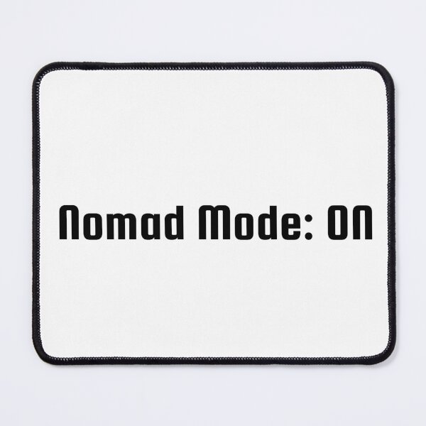 Item preview, Nomad Mode: ON designed and sold by Ninjacatoff.