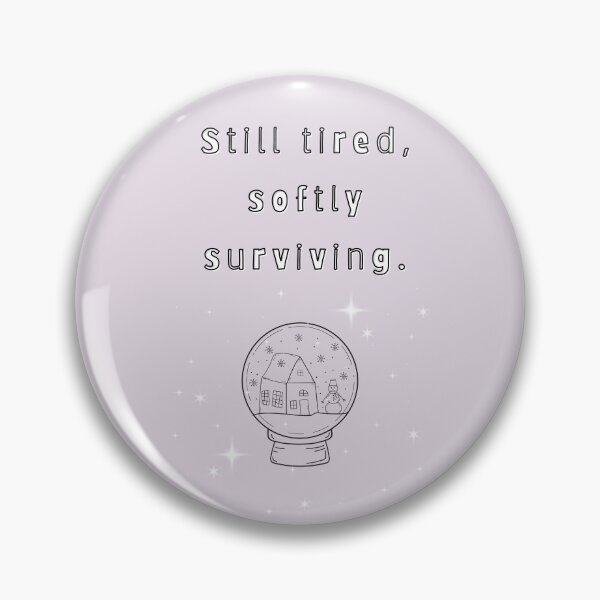 Item preview, Still Tired, Softly Surviving — Minimal Pastel Quote designed and sold by mintmono-studio.