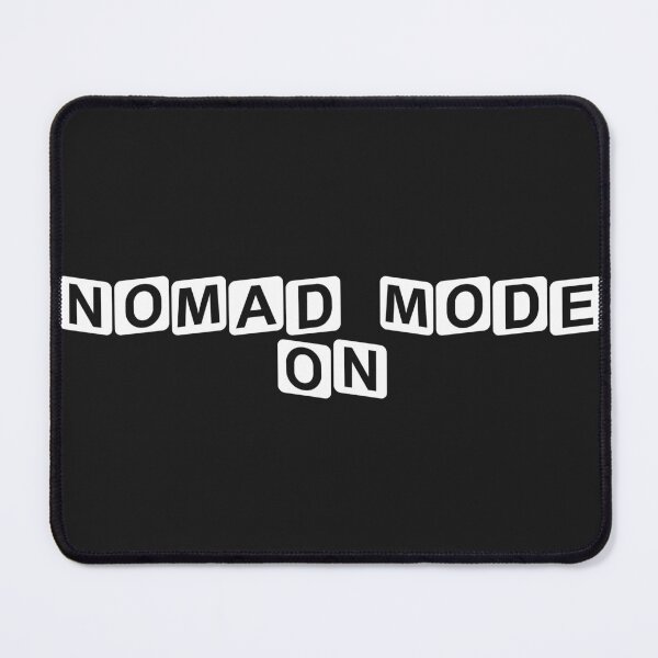 Item preview, Nomad Mode: ON designed and sold by Ninjacatoff.